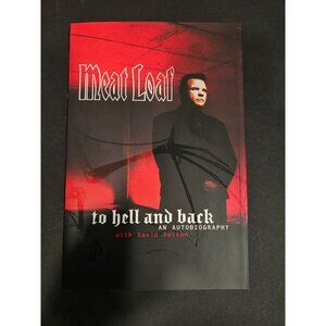 To Hell and Back : An Autobiography by Meatloaf 1999 FIRST EDITION  SIGNED